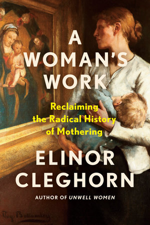 A Woman's Work by Elinor Cleghorn