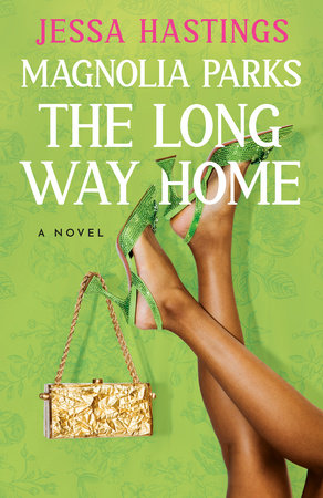 Magnolia Parks: The Long Way Home by Jessa Hastings