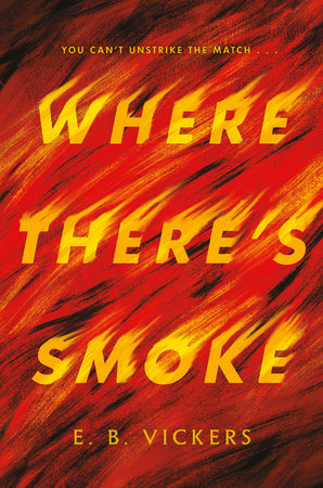 Where There's Smoke by E. B. Vickers