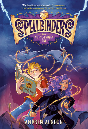 Spellbinders: The Not-So-Chosen One by Andrew Auseon