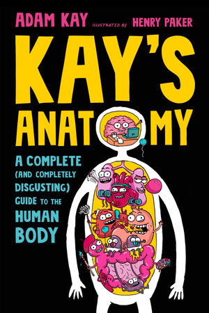 Kay's Anatomy by Adam Kay