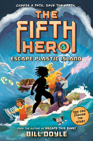 The Fifth Hero #2: Escape Plastic Island by Bill Doyle