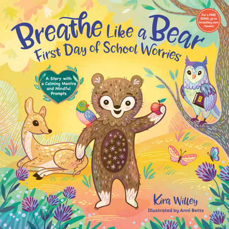 Breathe Like a Bear: First Day of School Worries by Kira Willey