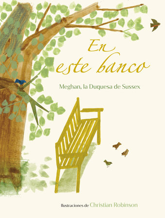 En este banco (The Bench Spanish Edition) by Meghan, The Duchess of Sussex