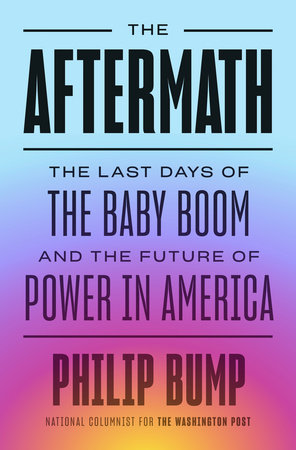 The Aftermath by Philip Bump