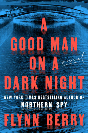 A Good Man on a Dark Night by Flynn Berry