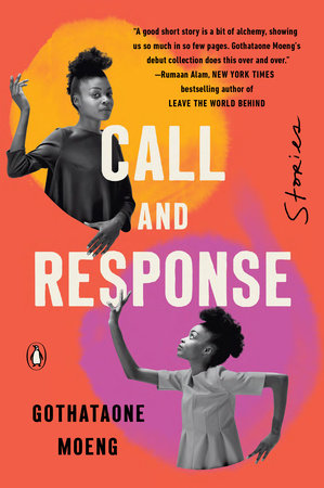 Call and Response by Gothataone Moeng