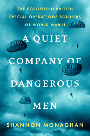 A Quiet Company of Dangerous Men by Shannon Monaghan