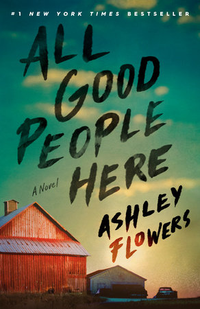 All Good People Here by Ashley Flowers