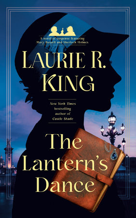 The Lantern's Dance by Laurie R. King