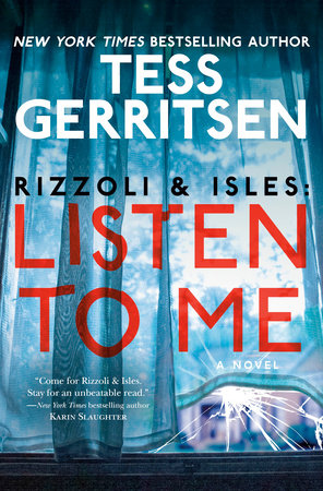 Rizzoli & Isles: Listen to Me by Tess Gerritsen