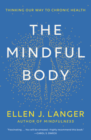 The Mindful Body by Ellen J. Langer