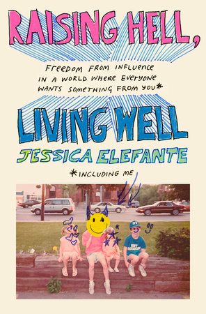 Raising Hell, Living Well by Jessica Elefante