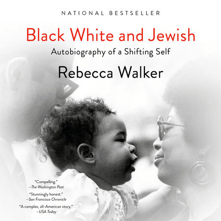 Black White and Jewish by Rebecca Walker