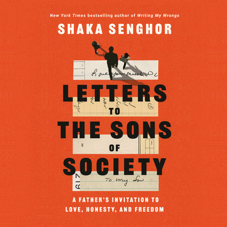 Letters to the Sons of Society by Shaka Senghor