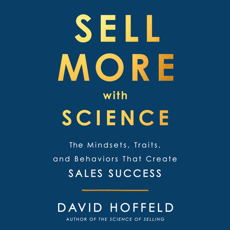 Sell More with Science by David Hoffeld