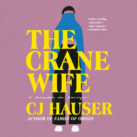 The Crane Wife by CJ Hauser