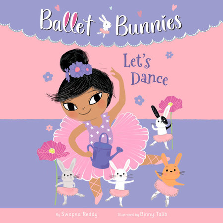 Ballet Bunnies #2: Let's Dance by Swapna Reddy