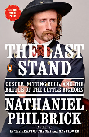 The Last Stand by Nathaniel Philbrick