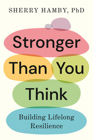 Stronger Than You Think by Sherry Hamby, PhD