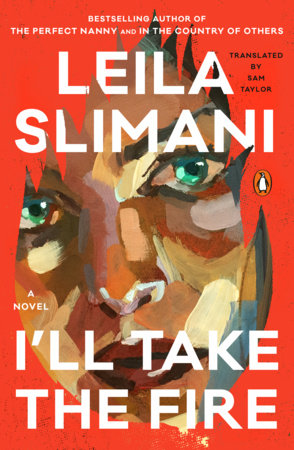 I'll Take the Fire by Leila Slimani