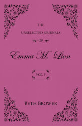 The Unselected Journals of Emma M. Lion: Vol. 5
