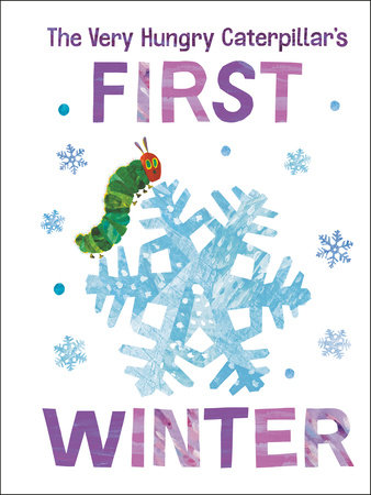 The Very Hungry Caterpillar's First Winter by Eric Carle