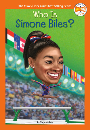 Who Is Simone Biles? by Stefanie Loh and Who HQ