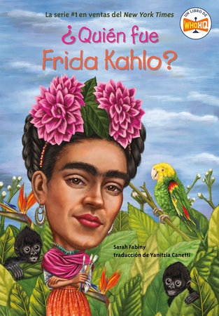 ¿Quién fue Frida Kahlo? by Sarah Fabiny and Who HQ
