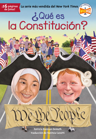 ¿Qué es la Constitución? by Patricia Brennan Demuth; Illustrated by Tim Foley; Translated by Yanitzia Canetti
