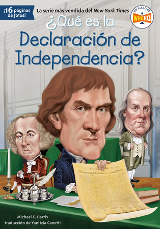 ¿Qué es la Declaración de Independencia? by Michael C. Harris and Who HQ