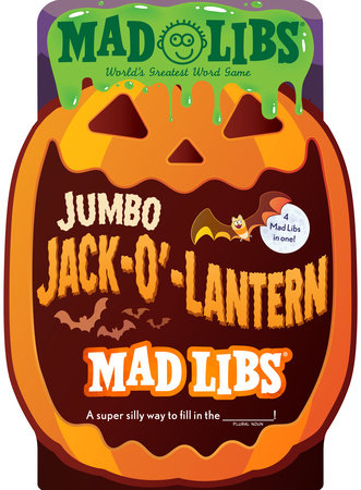 Jumbo Jack-O'-Lantern Mad Libs: 4 Mad Libs in 1! by Mad Libs