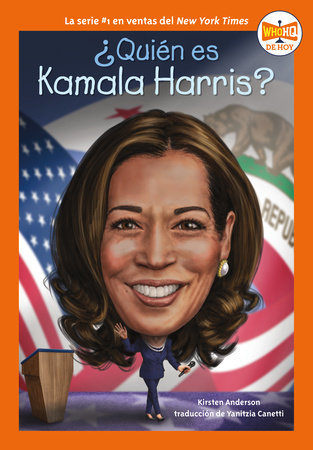 ¿Quién es Kamala Harris? by Kirsten Anderson and Who HQ