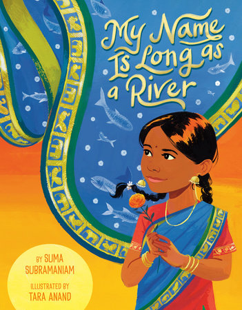 My Name Is Long as a River by Suma Subramaniam