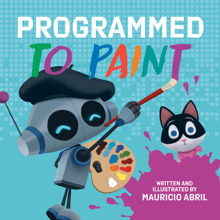 Programmed to Paint by Mauricio Abril