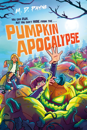 Pumpkin Apocalypse by M. D. Payne