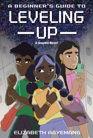 A Beginner's Guide to Leveling Up: A Graphic Novel by Elizabeth Agyemang