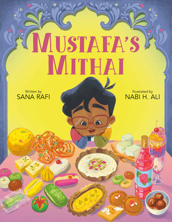 Mustafa's Mithai by Sana Rafi