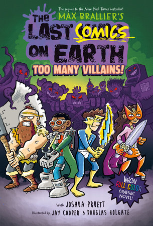 The Last Comics on Earth: Too Many Villains! by Max Brallier and Joshua Pruett