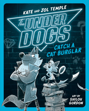 The Underdogs Catch a Cat Burglar by Kate Temple and Jol Temple