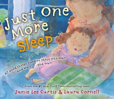 Just One More Sleep by Jamie Lee Curtis
