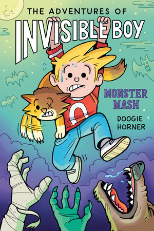 The Adventures of Invisible Boy: Monster Mash: A Graphic Novel by Doogie Horner