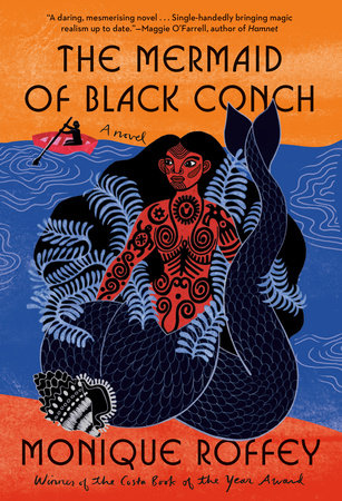 The Mermaid of Black Conch by Monique Roffey