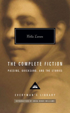 The Complete Fiction of Nella Larsen by Nella Larsen