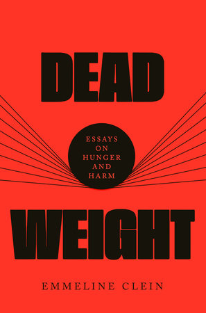 Dead Weight by Emmeline Clein