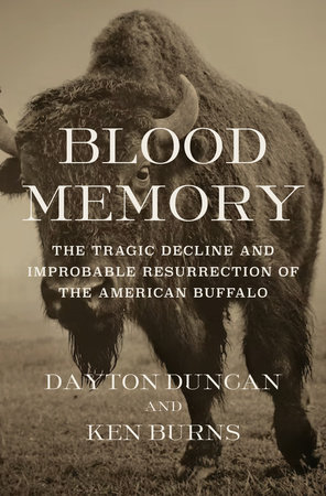 Blood Memory by Dayton Duncan and Ken Burns