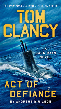 Tom Clancy Act of Defiance by Brian Andrews and Jeffrey Wilson