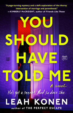 You Should Have Told Me by Leah Konen