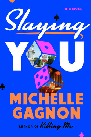 Slaying You by Michelle Gagnon