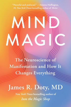 Mind Magic by James R. Doty, MD
